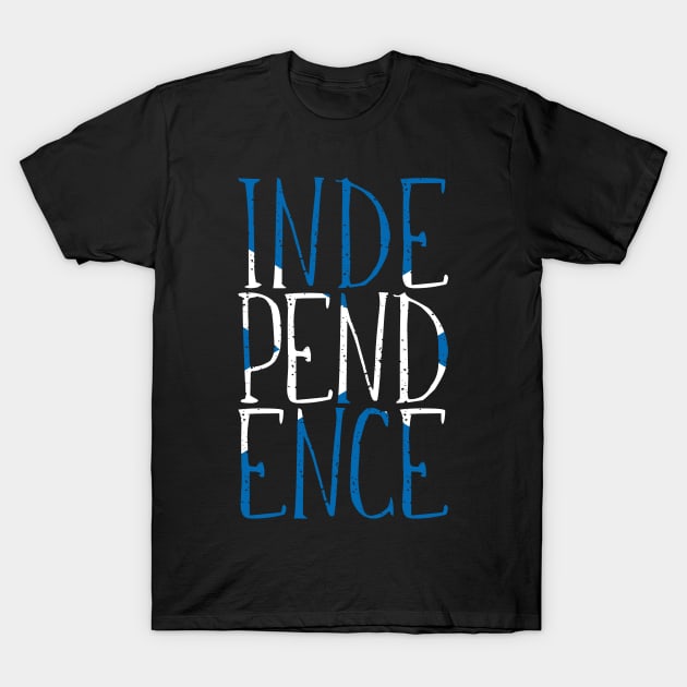 INDEPENDENCE, Scottish Independence Saltire Flag Slogan T-Shirt by MacPean